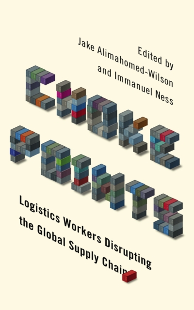 Choke Points : Logistics Workers Disrupting the Global Supply Chain, PDF eBook