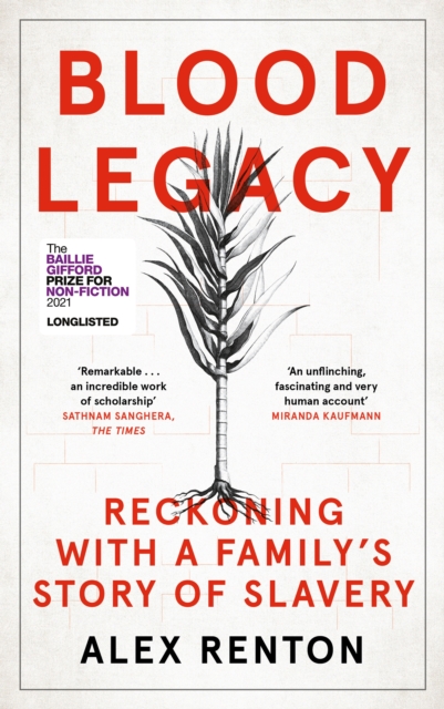 Blood Legacy : Reckoning With a Family’s Story of Slavery, Hardback Book