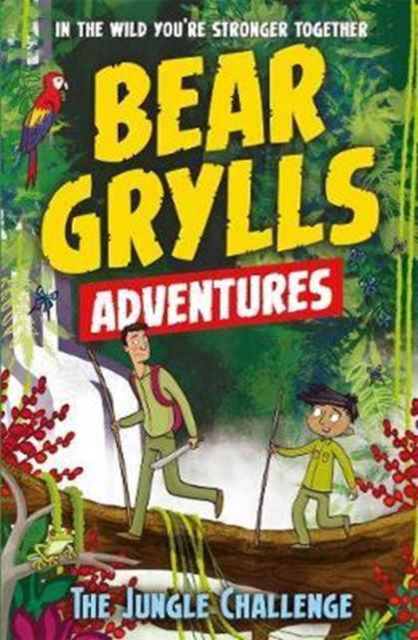 A Bear Grylls Adventure 3: The Jungle Challenge : by bestselling author and Chief Scout Bear Grylls, Paperback / softback Book