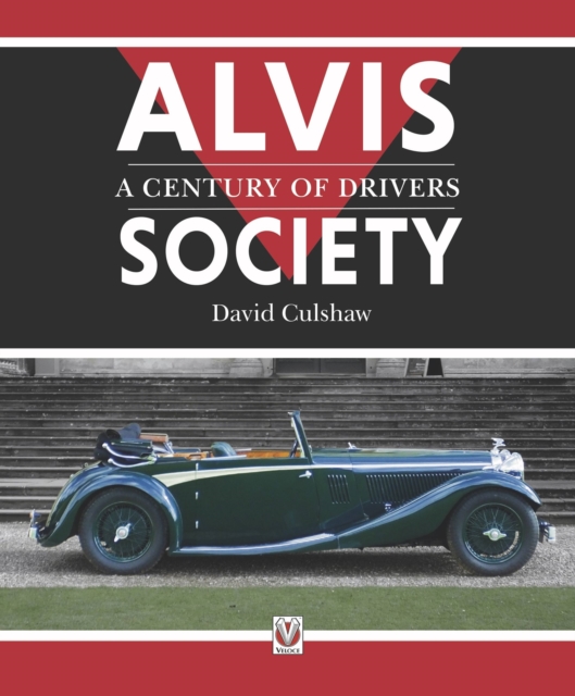 Alvis Society - A Century of Drivers, Hardback Book