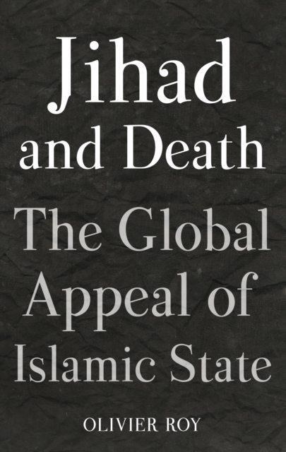 Jihad and Death : The Global Appeal of the Islamic State, EPUB eBook