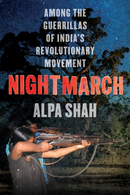 Nightmarch : Among India's Revolutionary Guerrillas, PDF eBook