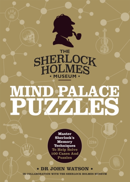 Sherlock Holmes Mind Palace Puzzles : Master Sherlock's Memory Techniques To Help Solve 100 Cases, Paperback / softback Book