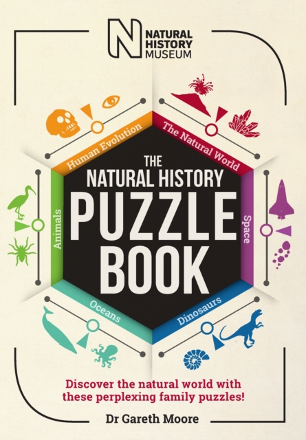 The Natural History Puzzle Book : Discover the natural world with these perplexing family puzzles!, Paperback / softback Book