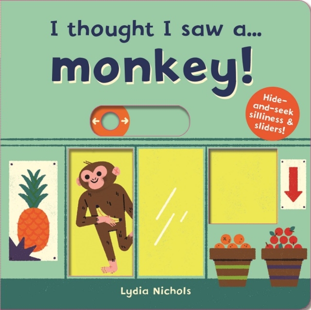 I thought I saw a... Monkey!, Board book Book