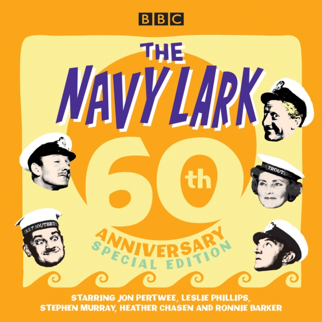 The Navy Lark: 60th Anniversary Special Edition, eAudiobook MP3 eaudioBook