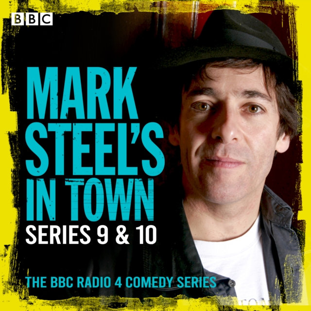 Mark Steel's in Town: Series 9 & 10 : The BBC Radio 4 Comedy Series, eAudiobook MP3 eaudioBook