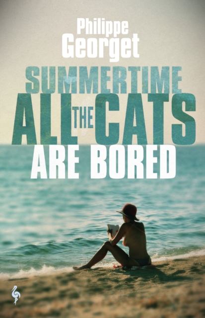 Summertime, All the Cats Are Bored, Paperback / softback Book