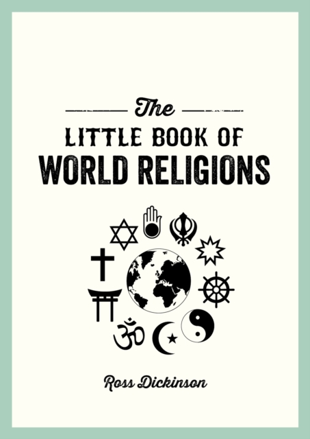 The Little Book of World Religions : A Pocket Guide to Spiritual Beliefs and Practices, EPUB eBook