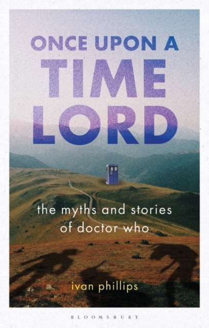 Once Upon a Time Lord : The Myths and Stories of Doctor Who, EPUB eBook