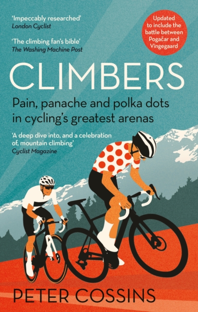 Climbers : How the Kings of the Mountains conquered cycling, EPUB eBook