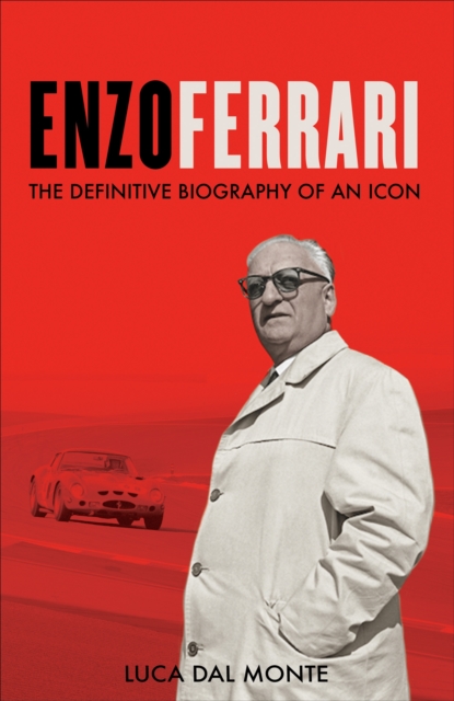 Enzo Ferrari : The definitive biography of an icon, EPUB eBook