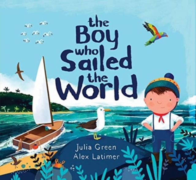 The Boy Who Sailed the World, Paperback / softback Book