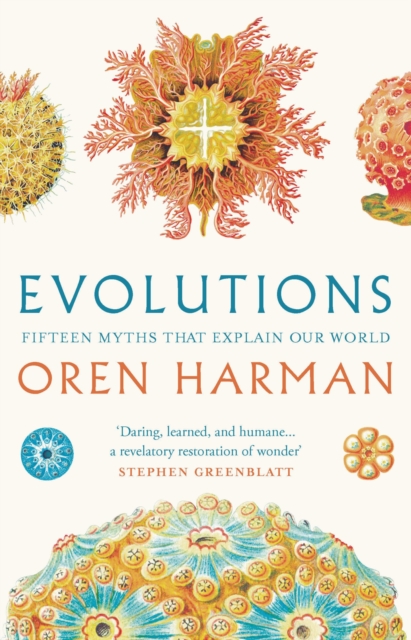 Evolutions : Fifteen Myths That Explain Our World, Paperback / softback Book