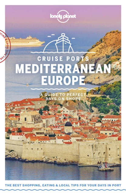 Lonely Planet Cruise Ports Mediterranean Europe, EPUB eBook