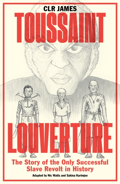 Toussaint Louverture : The Story of the Only Successful Slave Revolt in History, EPUB eBook