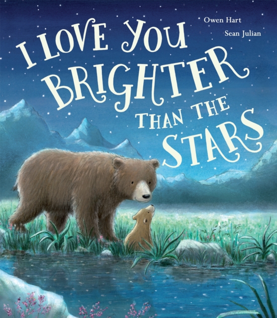 I Love You Brighter than the Stars, Paperback / softback Book
