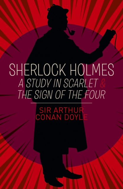 Sherlock Holmes: A Study in Scarlet & The Sign of the Four, Paperback / softback Book