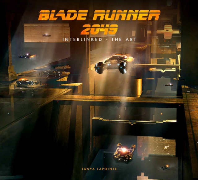 Blade Runner 2049 - Interlinked - The Art, Hardback Book