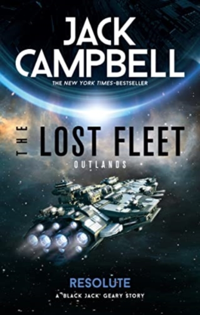 The Lost Fleet: Outlands - Resolute, Paperback / softback Book