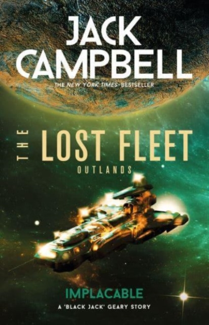 The Lost Fleet: Outlands - Implacable, Paperback / softback Book