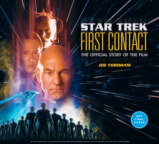Star Trek: First Contact: The Making of the Classic Film, Hardback Book