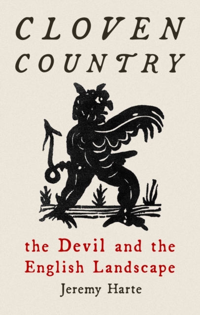 Cloven Country : The Devil and the English Landscape, Hardback Book