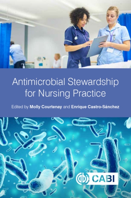 Antimicrobial Stewardship for Nursing Practice, Paperback / softback Book