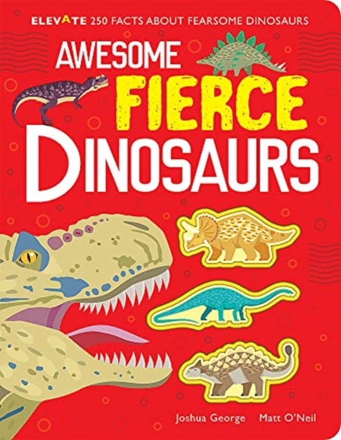 Awesome Fierce Dinosaurs, Hardback Book