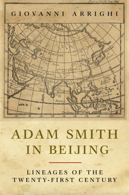 Adam Smith in Beijing : Lineages of the Twenty-First Century, EPUB eBook