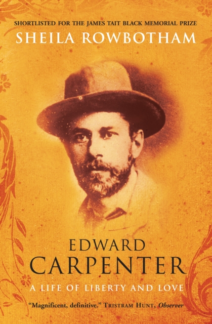 Edward Carpenter : A Life of Liberty and Love, EPUB eBook