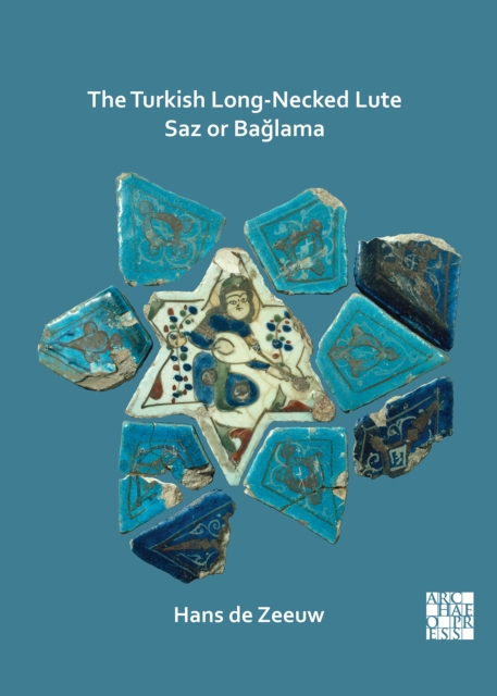 The Turkish Long-Necked Lute Saz or Baglama, Paperback / softback Book