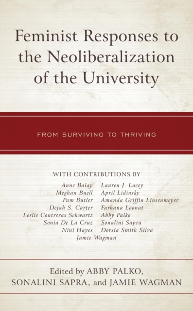 Feminist Responses to the Neoliberalization of the University : From Surviving to Thriving, EPUB eBook
