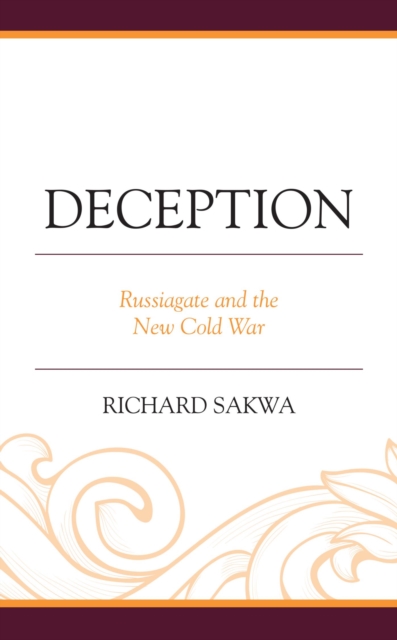 Deception : Russiagate and the New Cold War, EPUB eBook