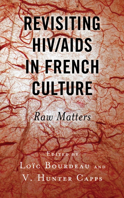 Revisiting HIV/AIDS in French Culture : Raw Matters, EPUB eBook