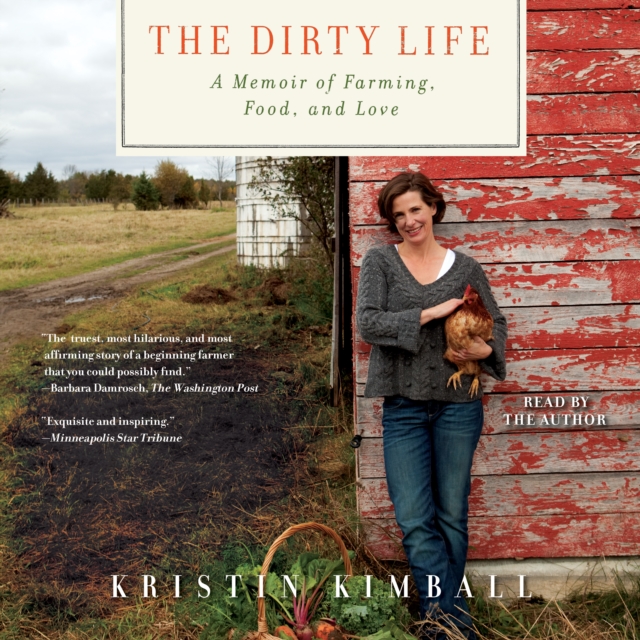 The Dirty Life : On Farming, Food, and Love, eAudiobook MP3 eaudioBook