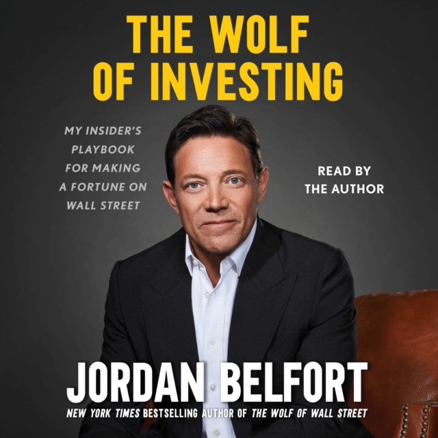 The Wolf of Investing : My Insider's Playbook for Making a Fortune on Wall Street, eAudiobook MP3 eaudioBook