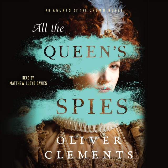 All the Queen's Spies : A Novel, eAudiobook MP3 eaudioBook