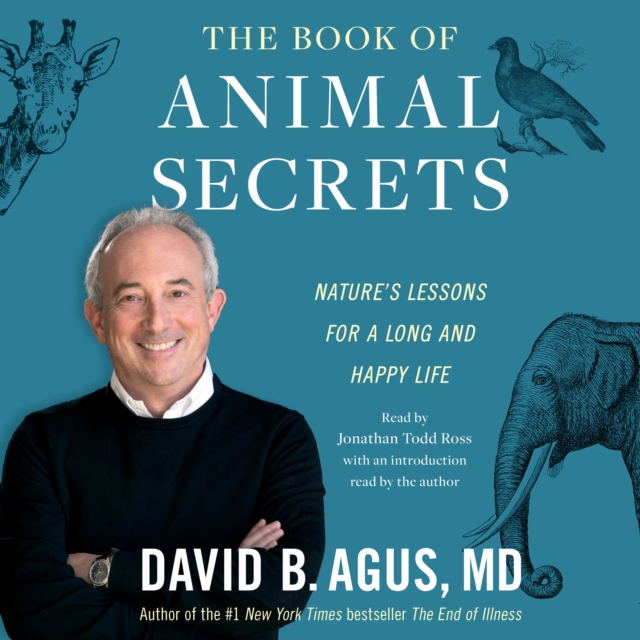 The Book of Animal Secrets : Nature's Lessons for a Long and Happy Life, eAudiobook MP3 eaudioBook