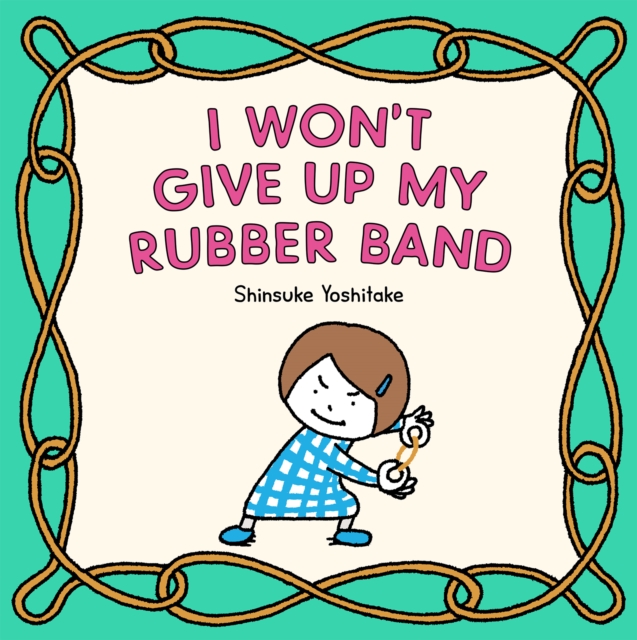 I Won't Give Up My Rubber Band, EPUB eBook