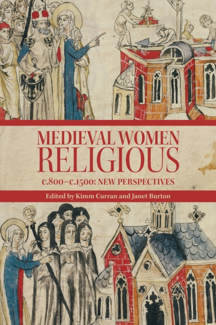 Medieval Women Religious, c. 800-c. 1500 : New Perspectives, EPUB eBook
