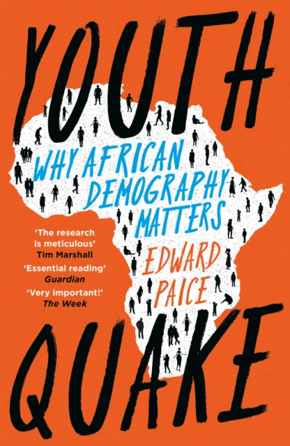Youthquake : Why African Demography Should Matter to the World, Paperback / softback Book