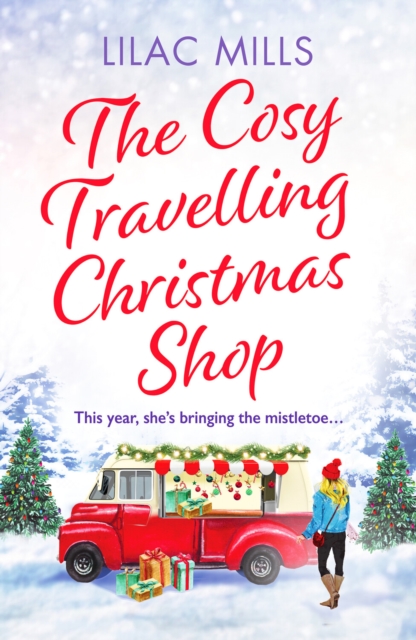 The Cosy Travelling Christmas Shop : An uplifting and inspiring festive romance, Paperback / softback Book
