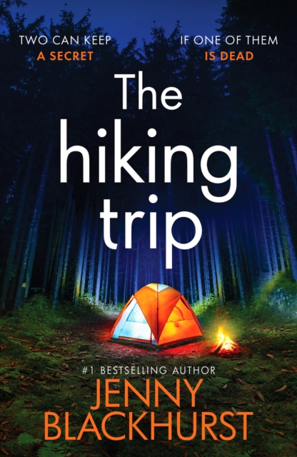 The Hiking Trip : An unforgettable must-read psychological thriller, Paperback / softback Book