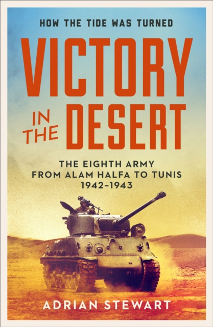 Victory in the Desert : Montgomery and the Eighth Army 1942-1943, EPUB eBook