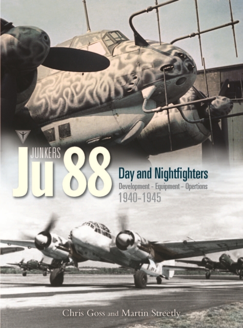 Junkers Ju 88 Volume 3 : Development, Equipment and Operations 1940-1945, Hardback Book