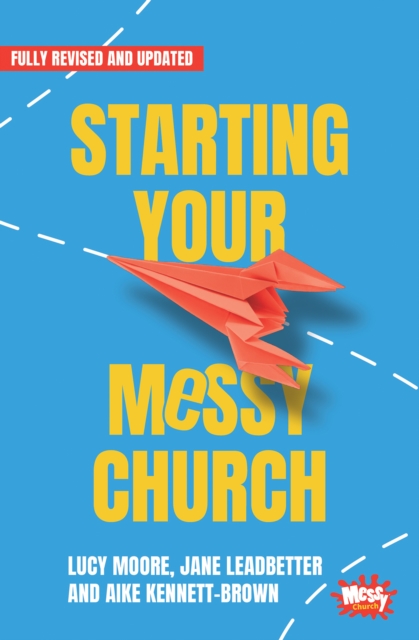 Starting Your Messy Church, Paperback / softback Book