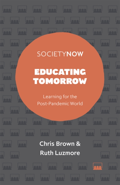 Educating Tomorrow : Learning for the Post-Pandemic World, EPUB eBook