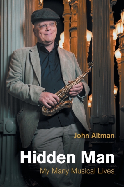 Hidden Man : My Many Musical Lives, Paperback / softback Book