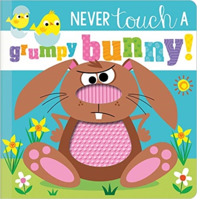 Never Touch a Grumpy Bunny!, Board book Book